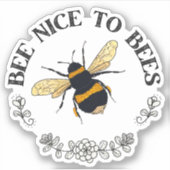 Sticker Soyez gentil avec les abeilles mignonnes Bumblebee (Devant)