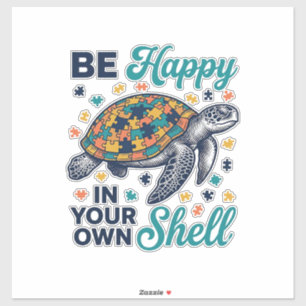 Sticker Soyez heureux dans votre propre coquille de tortue
