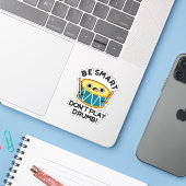 Sticker Soyez intelligent Ne jouez pas Drumb Funny Drum Pu (Ordinateur portable avec iPhone)
