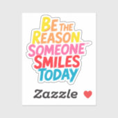 Sticker Soyez la raison pour laquelle quelqu'un sourit auj (Feuille)