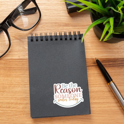 Sticker "Soyez la raison pour laquelle quelqu'un..." Stick