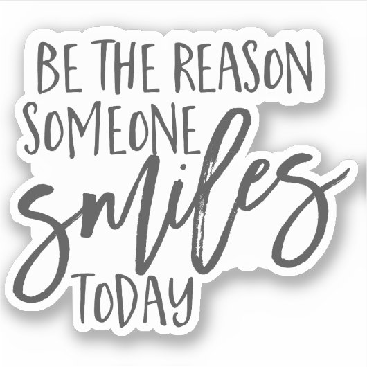Sticker Soyez la raison Smiles Happiness Joy Smiling (Devant)
