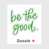 Sticker Soyez le bon (Feuille)