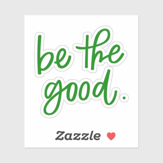 Sticker Soyez le bon (Feuille)