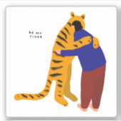 Sticker Soyez mon tigre (Devant)