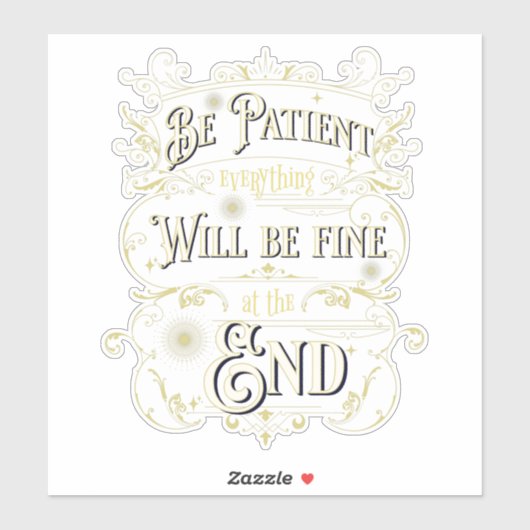 Sticker Soyez Patient Citation Inspiration Message Phrase (Feuille)