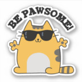 Sticker Soyez Pawsome Funky Awesome Chat Pun (Devant)
