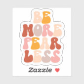 Sticker Soyez plus de peur Motivation Motivation Moho (Feuille)