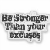 Sticker Soyez plus fort que vos excuses (Devant)
