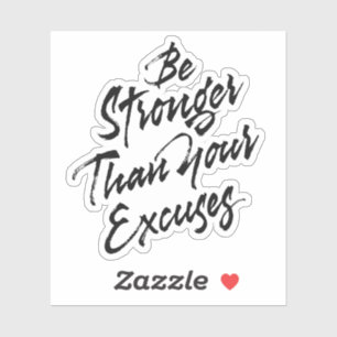 Sticker Soyez plus fort que vos excuses