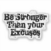 Sticker Soyez plus fort que vos excuses (Devant)
