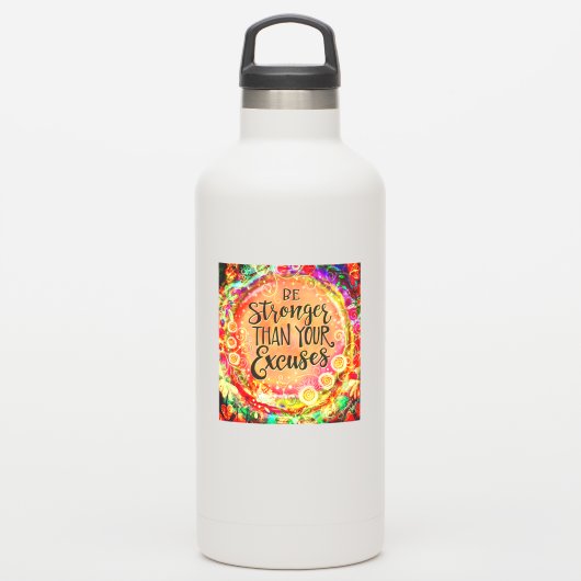Sticker Soyez Plus Forte Que Vos Excuses Encouragement (Gourde)