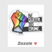 Sticker Soyez queer faites crime (Feuille)