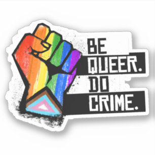 Sticker Soyez queer faites crime