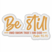 Sticker Soyez Toujours Et Sachez Que Je Suis Dieu (Devant)