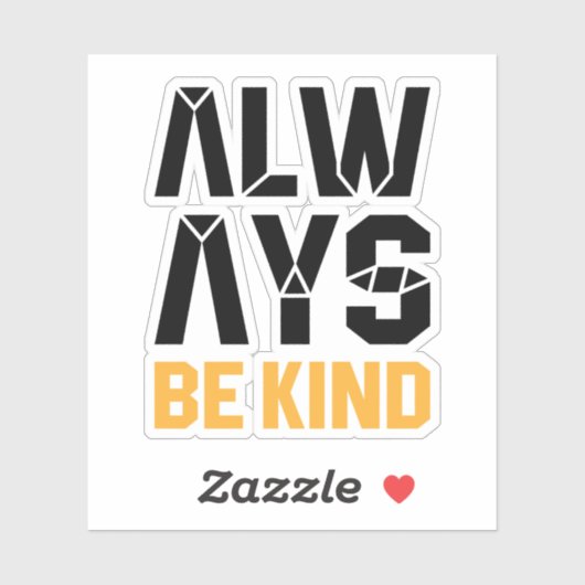 Sticker Soyez toujours gentil (Feuille)