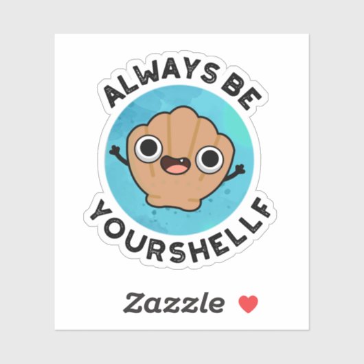 Sticker Soyez toujours votre shellf positif Shell Pun (Feuille)