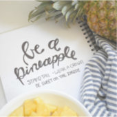 Sticker Soyez un ananas (Devant)