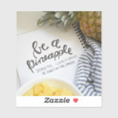Sticker Soyez un ananas (Feuille)