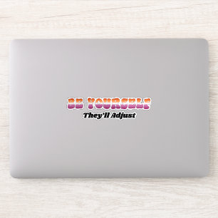 Sticker Soyez vous-même, ils s'adapteront Couleurs du drap