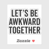 Sticker Soyons maladroits Citation drôle (Feuille)