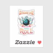 Sticker Spare Me Im on a Roll - Bowling (Feuille)