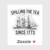 Sticker Spilling The Tea Depuis 1773, Histoire Enseignant (Feuille)