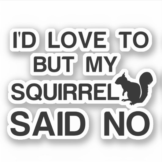 STICKER SQUIRREL A DIT NON (Devant)