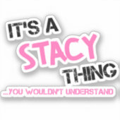 Sticker Stacy que vous ne comprendriez pas nom (Recto)