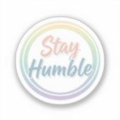 Sticker Stay Humble Pastel Quote Circle design (Recto)