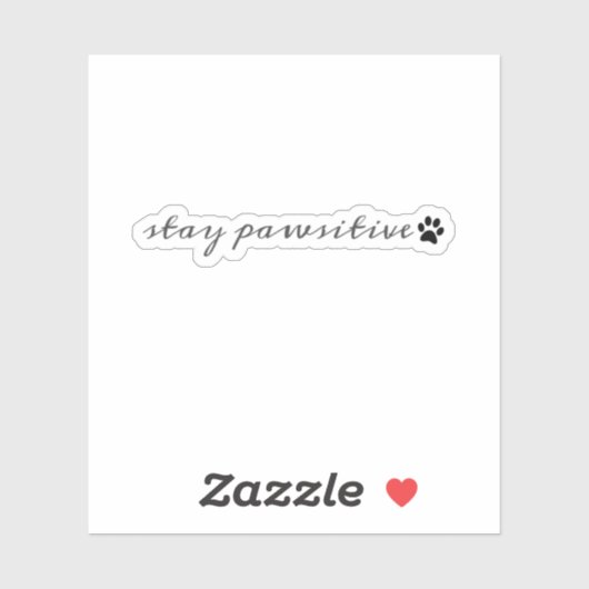 Sticker Stay Pawsitive Motivational Pet Lover  (Feuille)