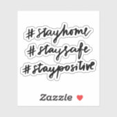 Sticker #stayhome #staysafe #staypositive #stayhome (Feuille)