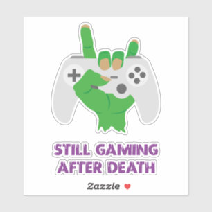 Sticker Still Gaming After Death Zombie