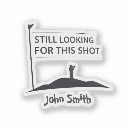 Sticker Still Looking For This Shot Custom Name Art (Devant)