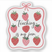 Sticker Strawberry Lover Teacher Teaching is My Jam  (Devant)