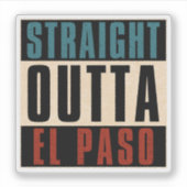 Sticker Stright Outta El Paso Texas TX USA (Devant)