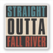 Sticker Stright Outta Fall River Massachusetts MA (Devant)