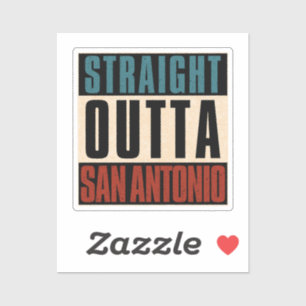 Sticker Stright Outta San Antonio Texas TX USA