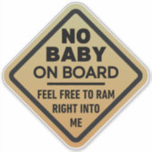 Sticker Subtle Funny No Baby on Board Adult Caution Bumper (Devant)