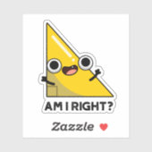 Sticker Suis-Je À Droite Drôle Pun Angle Droit (Feuille)