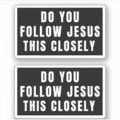 Sticker Suivez-Vous Jésus De Près ? (Devant)
