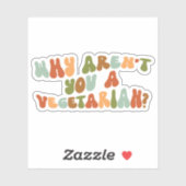 Sticker Super et rétro Pourquoi n'êtes-vous pas végétarien (Feuille)