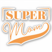 Sticker Super Maman (Devant)