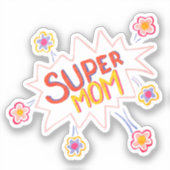 Sticker Super Maman Flower Hand Letting Action bulle (Recto)