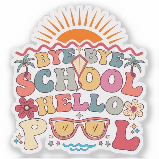 Sticker Super Retro Design Bye Bye School Hello Pool Cool (Devant)