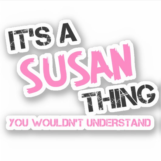Sticker Susan que tu ne comprendrais pas (Devant)