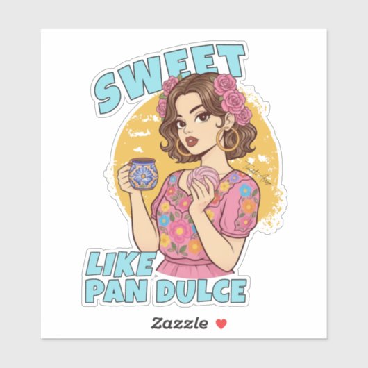Sticker Sweet like Pan Dulce Conchas & Cafecito  (Feuille)