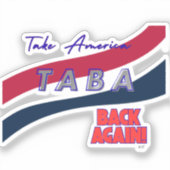Sticker TABA political take America back again (Recto)