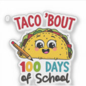 Sticker Taco environ 100 jours d'école Funny Enseignants T (Devant)