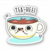 Sticker Tea Hee Funny Tea Cup Pun (Devant)